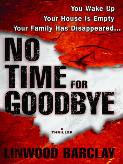 Title details for No Time for Goodbye by Linwood Barclay - Wait list